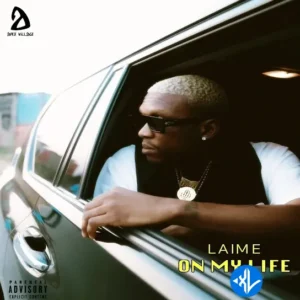 Laime – On My Life MP3 Download