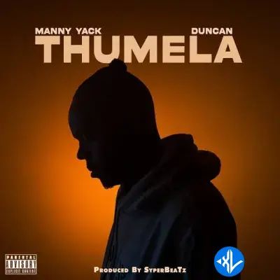Manny Yack – Thumela ft. Duncan Cover Art