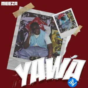 Meeza – Yawa MP3 Download