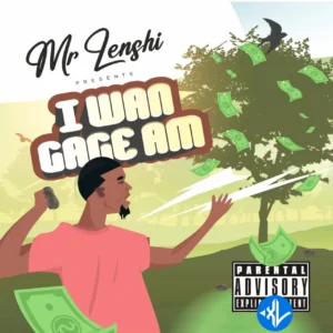 Mr Lenshi – I Wan Gage Am MP3 Download
