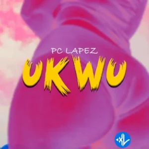 PC Lapez – UKwu MP3 Download