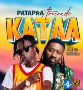 Patapaa – Kataa Ft. Amerado MP3 Download