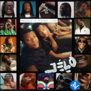 Pheelz – JELO ft. Young jonn MP3 Download