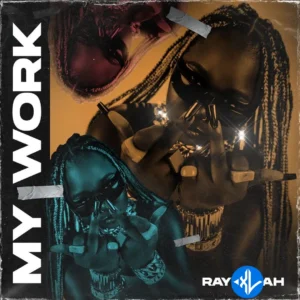 Raybekah – My Work MP3 Download