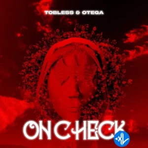 Tobless – On Check ft. Otega MP3 Download