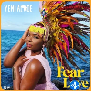Yemi Alade – Fear Love MP3 Download