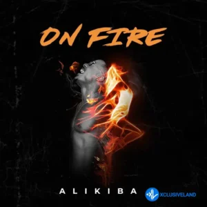 Alikiba – On Fire