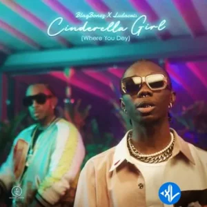 Blaqbonez – Cinderella Girl (Where You Dey) ft. Ludacris MP3 Download