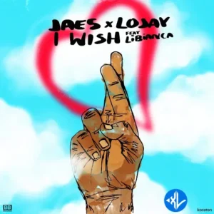 JAE5 – I Wish ft. Lojay & Libianca MP3 Download
