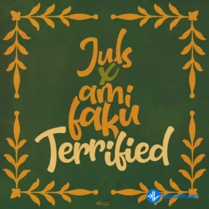 Juls – Terrified ft. Ami Faku