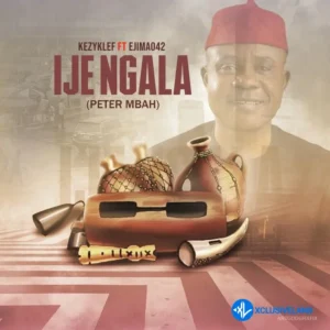 Kezyklef – Ije Ngala (Peter Mbah) ft. Ejima 042