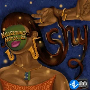 Killertunes – Shy ft. BZ & Not3s