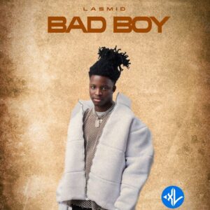 Lasmid – Bad Boy