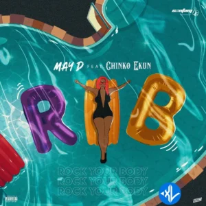 May D – Rock Your Body ft. Chinko Ekun