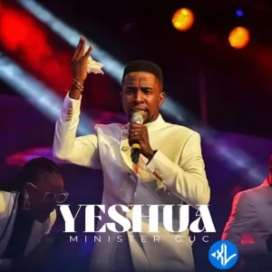 Minister GUC – Yeshua MP3 Download