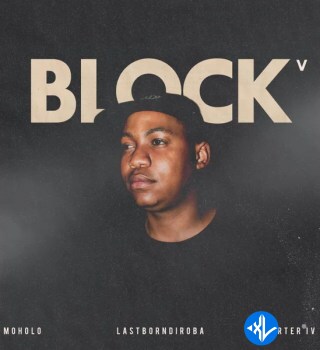 Moholo – BLOCK V ft LastBornDiroba & Carter IV Cover Art