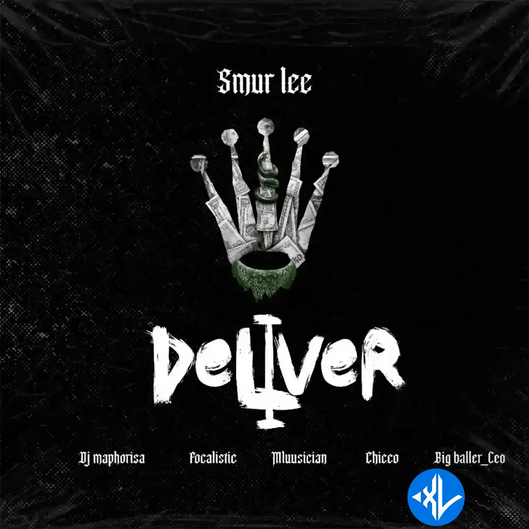 Smur Lee – Deliver ft. DJ Maphorisa, Focalistic, Ch’cco, Mluusician & BigBaller_Ceo Cover Art
