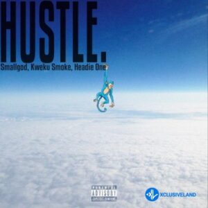 Smallgod – Hustle ft. Headie One, Kweku Smoke