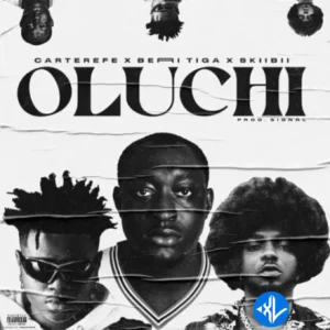 Carter Efe – Oluchi ft. Berri Tiga & Skiibii