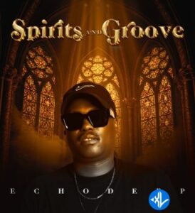 Echo Deep – Spirits And Groove (Intro)
