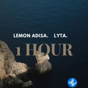 Lemon Adisa – 1 Hour ft. Lyta