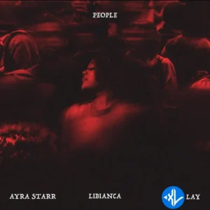 Libianca – People (Remix) ft Omah Lay & Ayra Starr