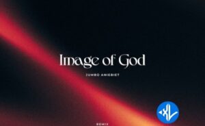 Jumbo Aniebiet – Image Of God (Remix)