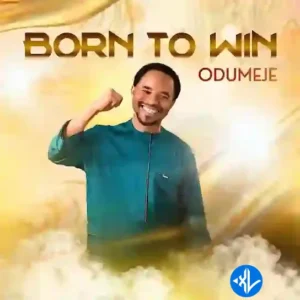 Odumeje – Born To Win