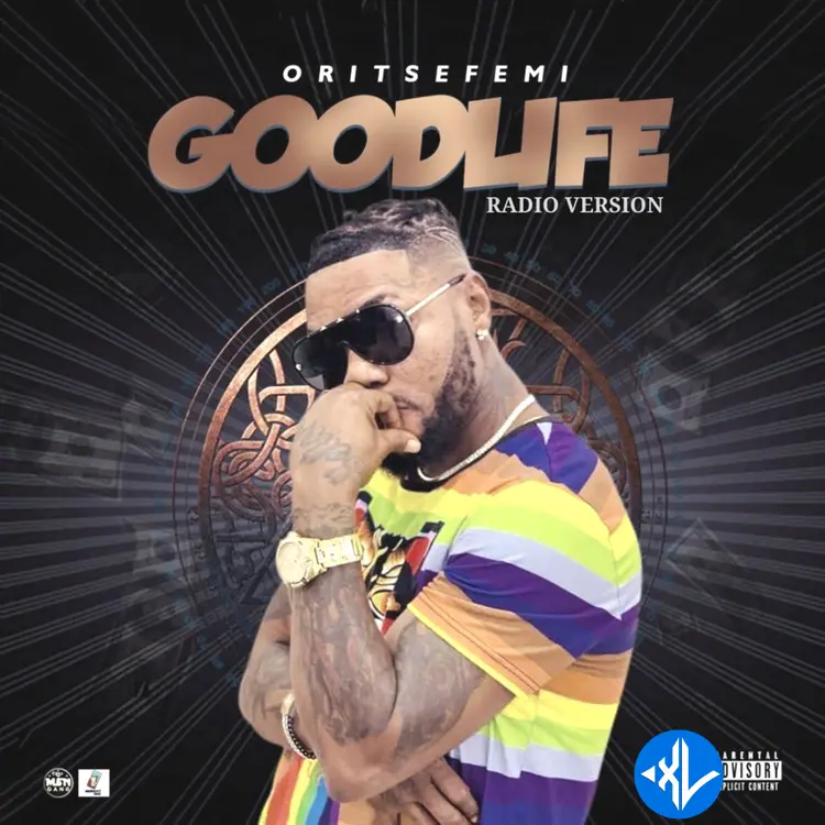 Oritse Femi – Good Life (Radio Version) Cover Art