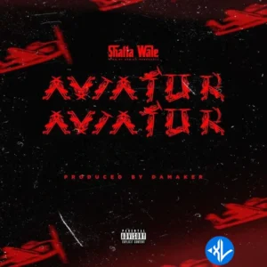Shatta Wale – Aviator