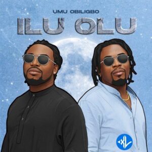 Umu Obiligbo – Ilu Olu