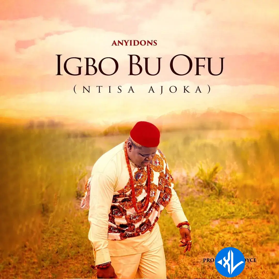 Anyidons – Igbo Bu Ofu (Ntisa Ajoka) Cover Art