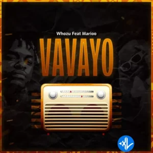 Whozu – Vavayo ft. Marioo