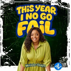 Minister Osaye – This Year I No Go Fail
