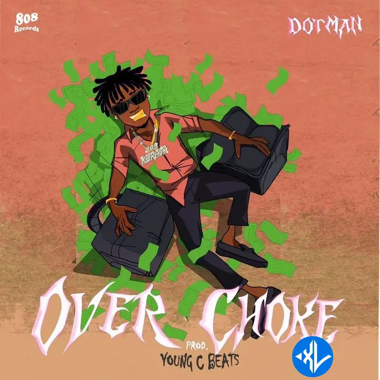 Over Choke by Dotman Mp3 Download
