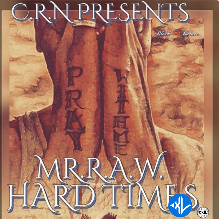 Hard Times by Mr. R.A.W. Mp3 Download