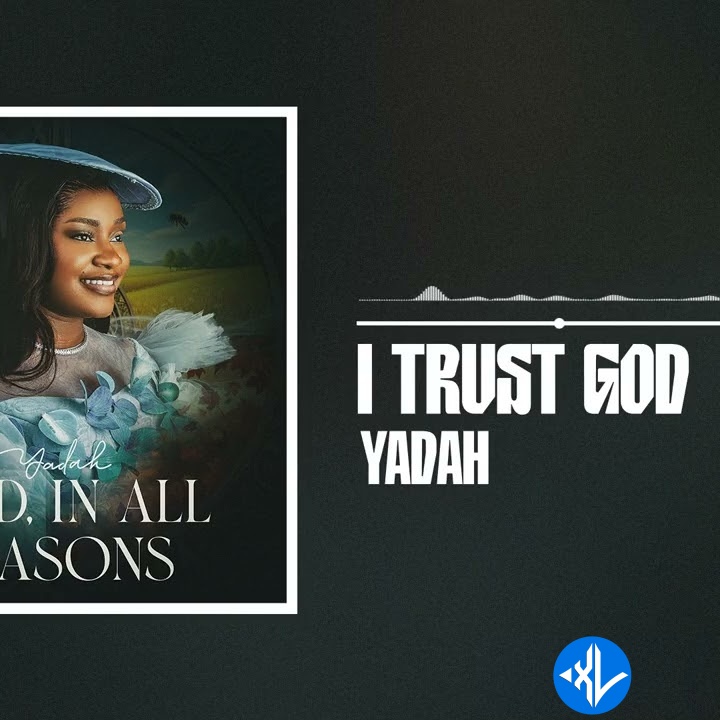 I Trust God by Yadah Mp3 Download