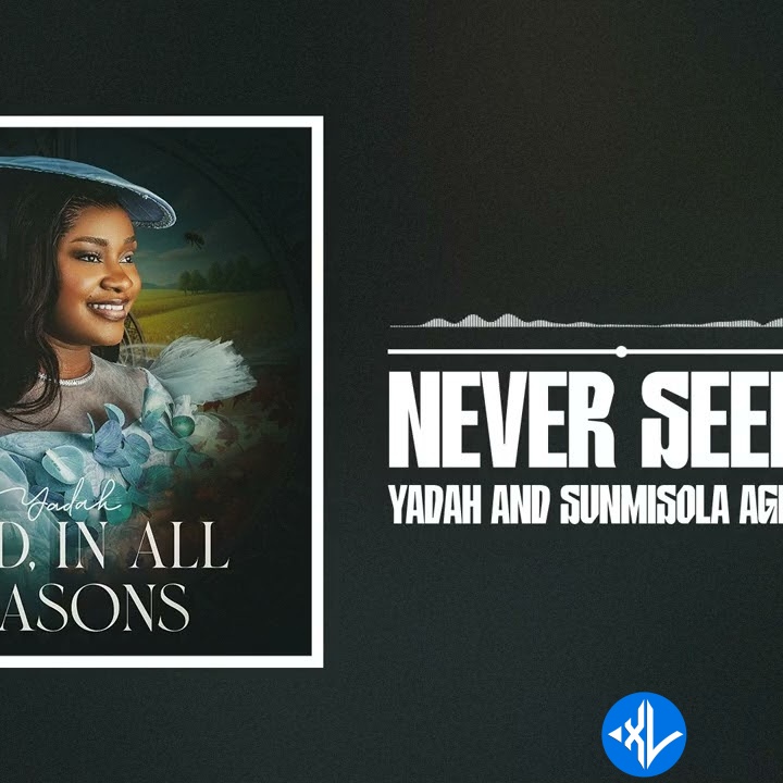Never Seen (Live) by Yadah Mp3 Download
