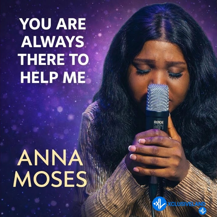 YOU ARE ALWAYS THERE TO HELP ME// HEART CRY// ANNA MOSES