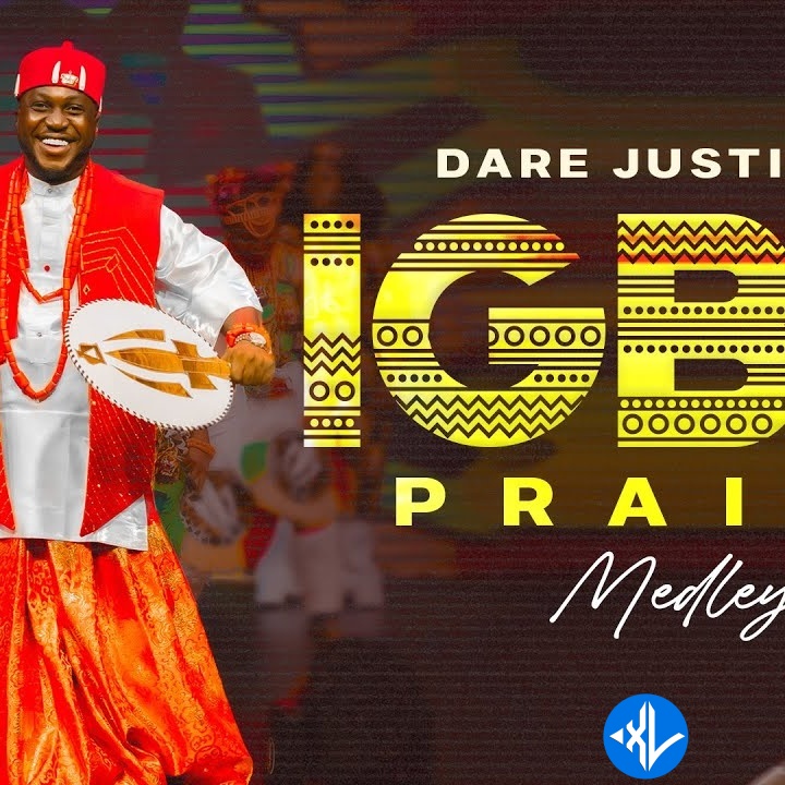 IGBO PRAISE MEDLEY-DARE JUSTIFIED by Dare Justified Mp3 Download