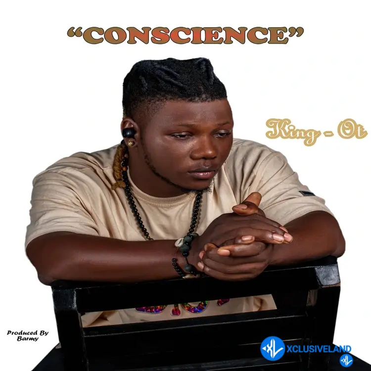 Conscience by King OT Mp3 Download