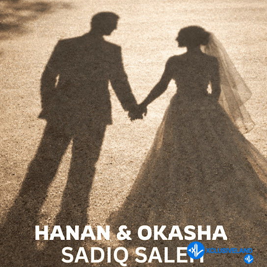 Hanan & Okasha by Sadiq Saleh Mp3 Download