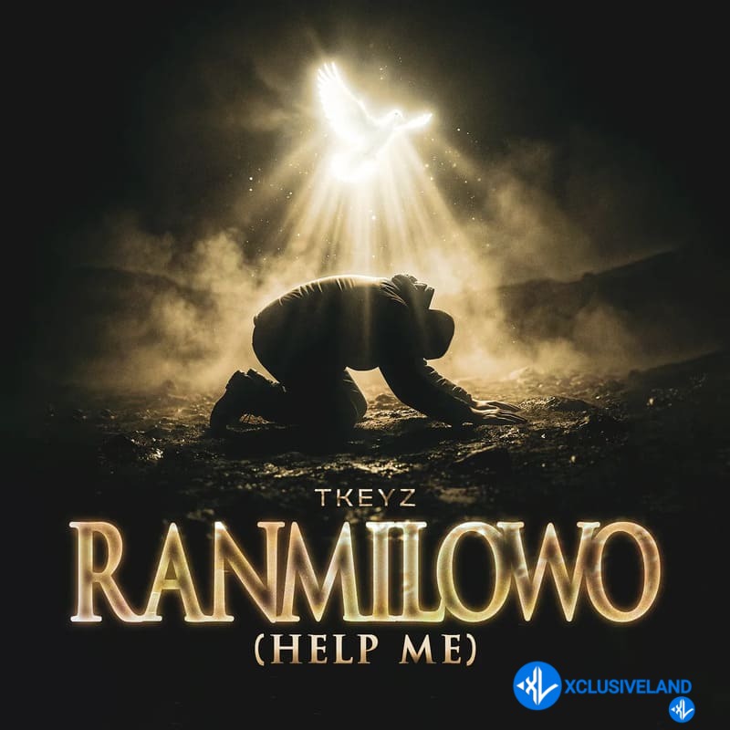 Ranmilowo (Help Me) by Tkeyz Mp3 Download