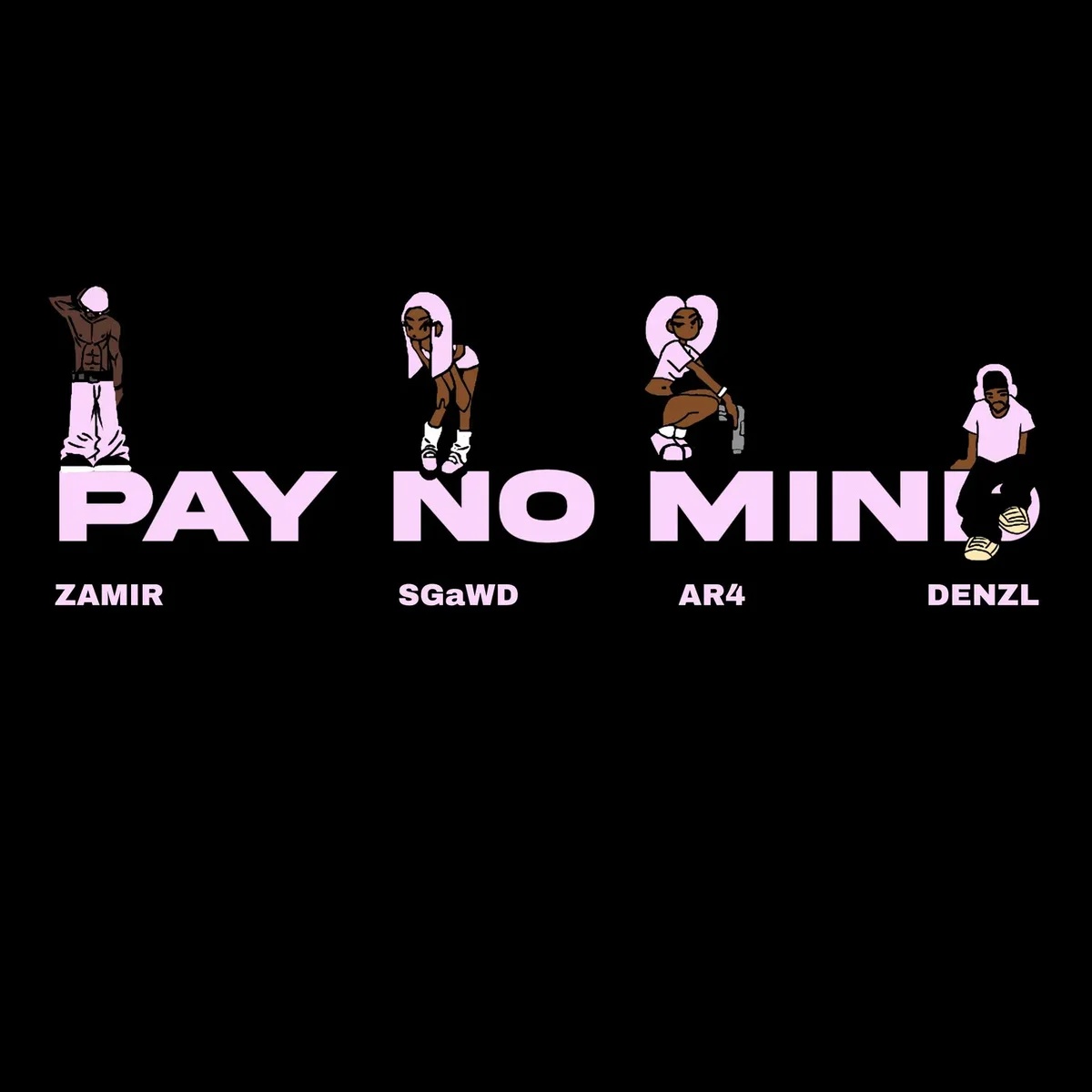 Pay No Mind by SGawD ft. AR4, denzl, Zamir Mp3 Download