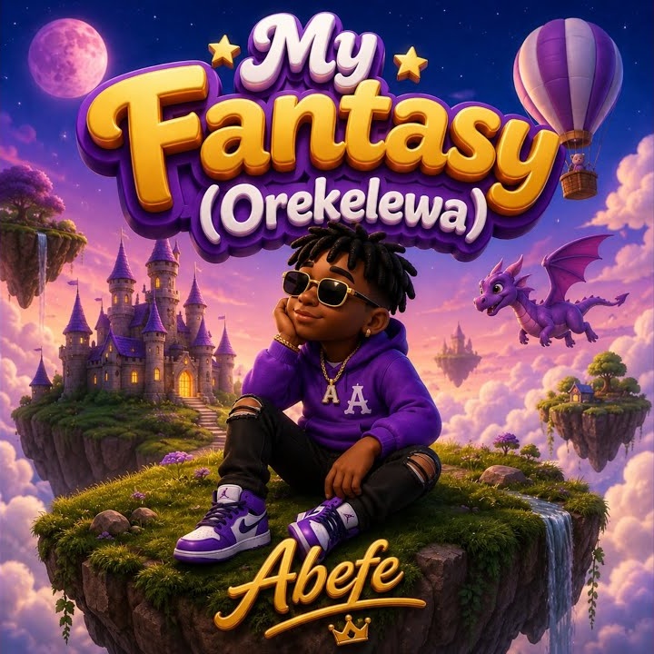 My Fantasy (Orekelewa) by Abefe Mp3 Download
