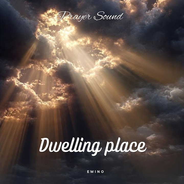 Dwelling Place (Prayer Sound) by EMINO Mp3 Download