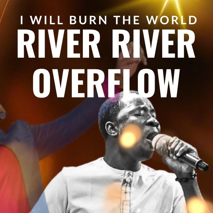 River River Overflow || I Will Burn The World || Lawrence Oyor Cover by Jordan Praise Mp3 Download