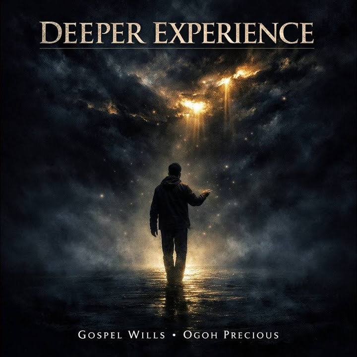 Deeper Experience by Gospel Wills ft. Ogoh Precious Mp3 Download