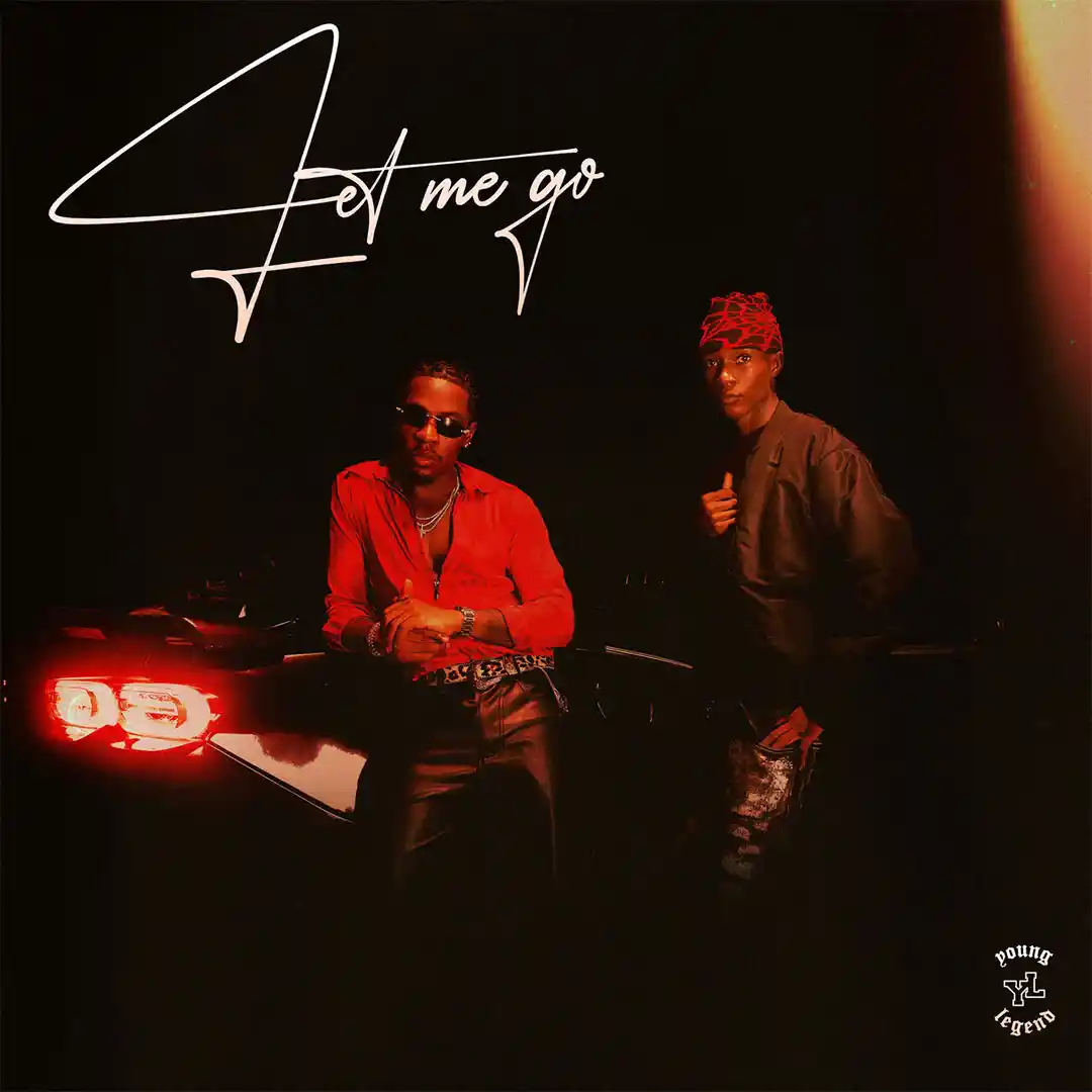 Young Legend – Let Me Go ft. Joeboy & Abefe