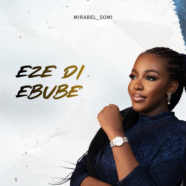 Eze Di Ebube by Mirabel Somi Mp3 Download